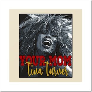 Your Mom Tina Turner Posters and Art